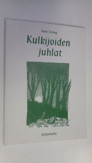 Anne Streng : Kulkijoiden juhlat
