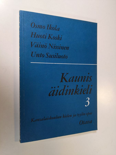 Kaunis äidinkieli, 3 - Kansakoulun kielen ja tyylin opas
