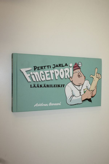 Pertti Jarla : Fingerpori : lääkärileikit