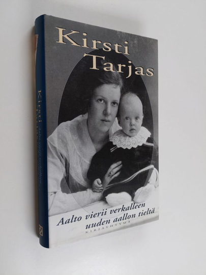 Kirsti Tarjas : Aalto vierii verkalleen uuden aallon tieltä : löydettyä, kerrottua ja muisteltua 1800-luvun lopulta ja 1900-luvun alusta