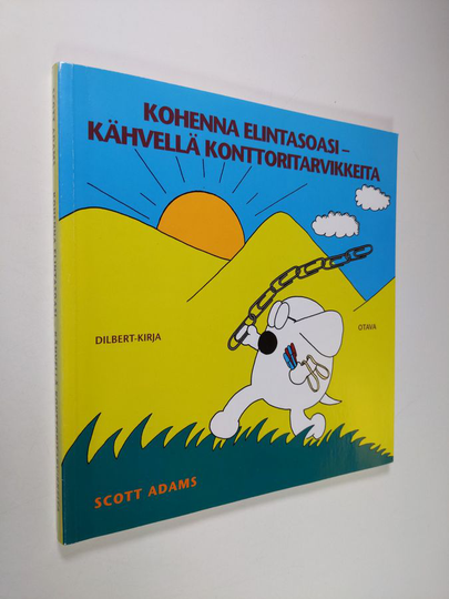 Scott Adams : Kohenna elintasoasi - kähvellä konttoritarvikkeita : Dogbertin liike-elämän käsikirja