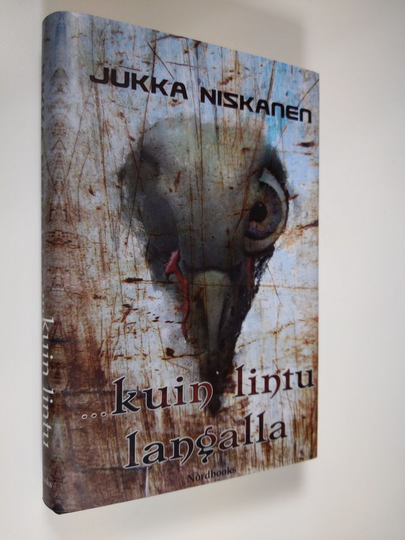 Jukka Niskanen : kuin lintu langalla : novelleja