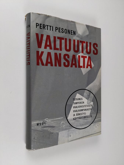 Pertti Pesonen : Valtuutus kansalta : tutkimus Tampereen vaalioikeutetuista, vaalikampanjasta ja äänestyskäyttäytymisestä