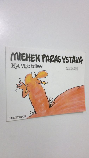 Gray Jolliffe : Miehen paras ystävä : nyt Viljo tulee!