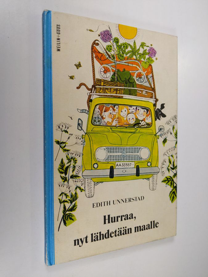 Edith Unnerstad : Hurraa, nyt lähdetään maalle!
