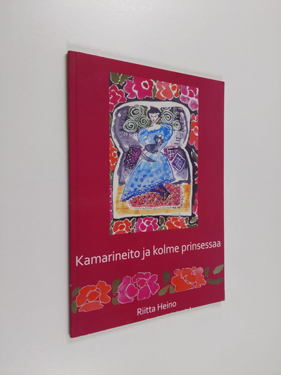 Riitta Heino : Kamarineito ja kolme prinsessaa