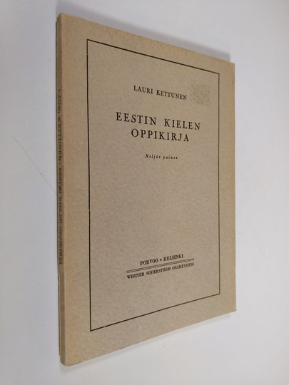 Lauri Kettunen : Eestin kielen oppikirja : oppikouluja ja seminaareja varten