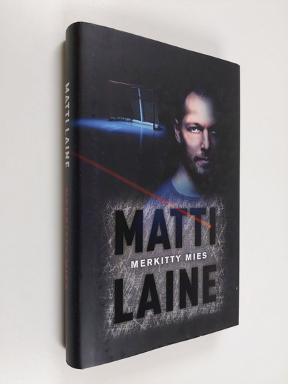 Matti Laine : Merkitty mies : rikosromaani