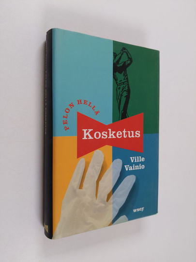 Ville Vainio : Pelon hellä kosketus