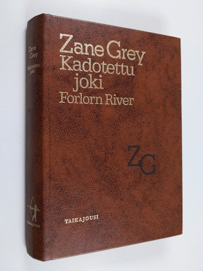 Zane Grey : Kadotettu joki