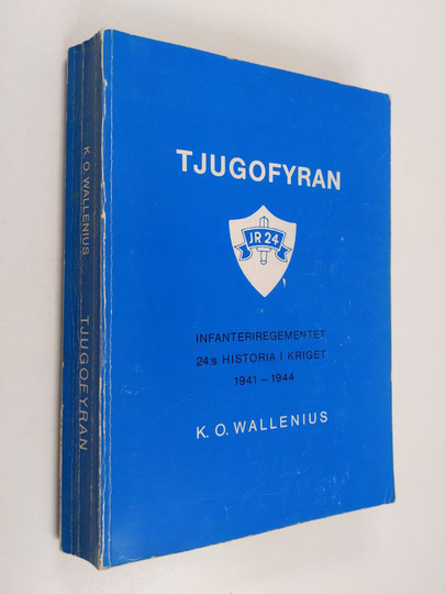 Ossi Wallenius : Tjugofyran - Infanteriregementet 24:s historia i kriget, 1941-1944