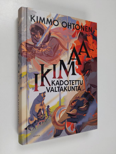 Kimmo Ohtonen : Ikimaa : kadotettu valtakunta