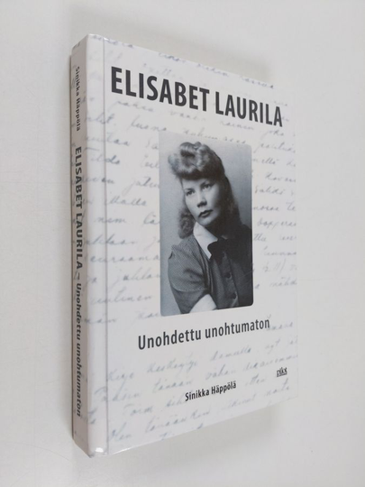 Sinikka Häppölä : Elisabet Laurila : unohdettu unohtumaton