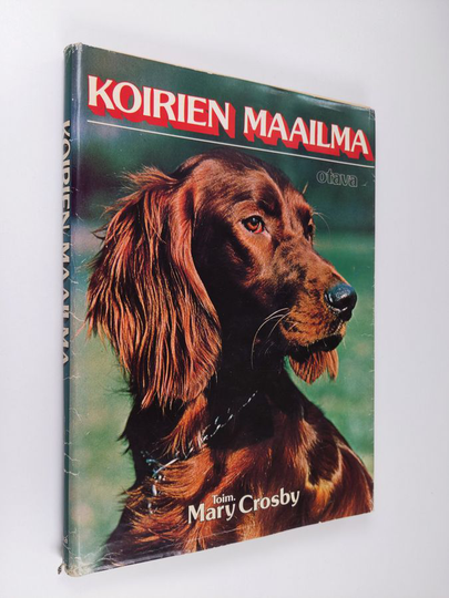 Mary Crosby (toim.) : Koirien maailma