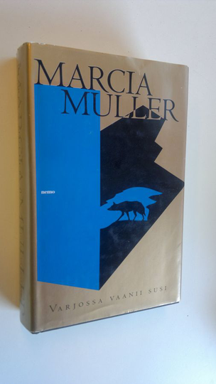 Marcia Muller : Varjossa vaanii susi