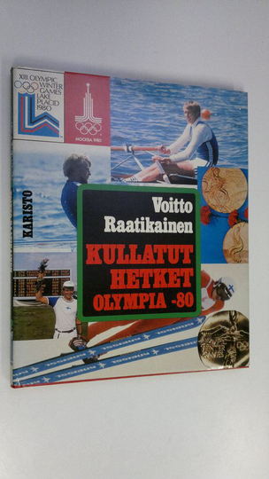 Voitto Raatikainen : Olympia -80 : kullatut hetket