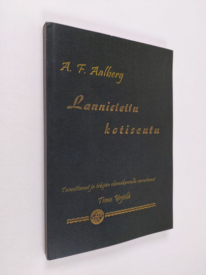 A. F. Aalberg : Lannistettu kotiseutu - Kalamiehen puolesta