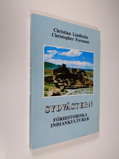 Christian Lindholm : Sydvästern : förhistoriska indiankulturer
