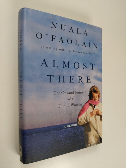 Nuala O'Faolain : Almost There