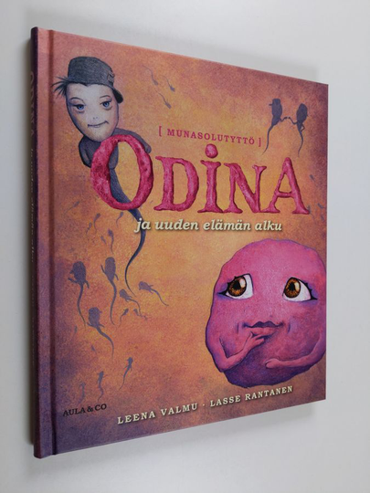 Leena Valmu : Odina ja uuden elämän alku : [munasolutyttö]