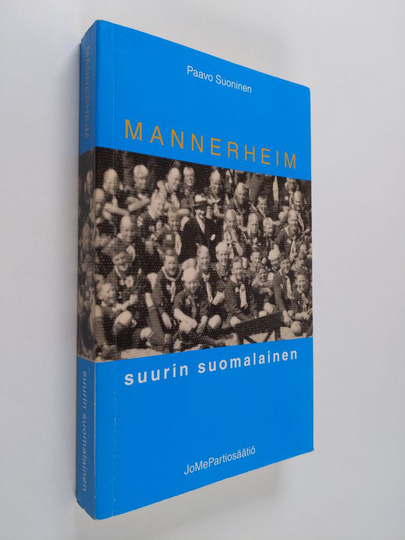 Paavo Suoninen : Mannerheim, suurin suomalainen