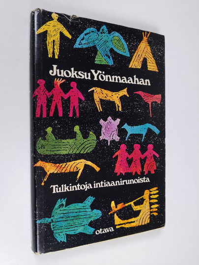 ja suom. Jorma Eronen (valik.) : Juoksu yömaahan : tulkintoja intiaanirunoista