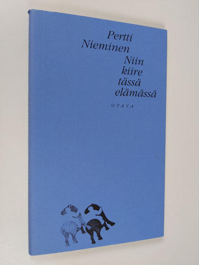 Pertti Nieminen : Niin kiire tässä elämässä