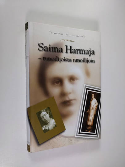 Päivi Istala (toim.) : Saima Harmaja - runoilijoista runoilijoin