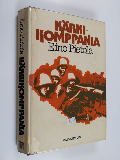 Eino Pietola : Kärkikomppania : sotaromaani
