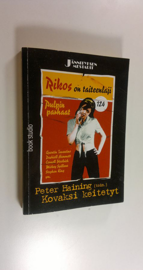 Peter Haining (toim.) : Kovaksi keitetyt : pulpin parhaat