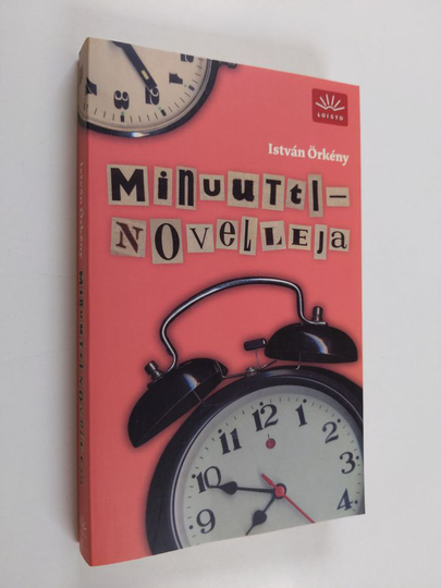 Istvan Örkeny : Minuuttinovelleja