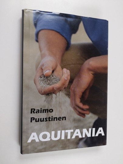 Raimo Puustinen : Aquitania : romaani