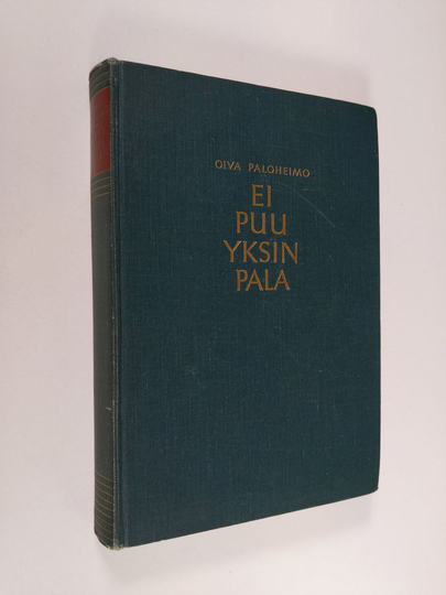 Oiva Paloheimo : Ei puu yksin pala