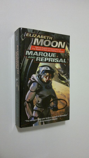 Elizabeth Moon : Marque And Reprisal