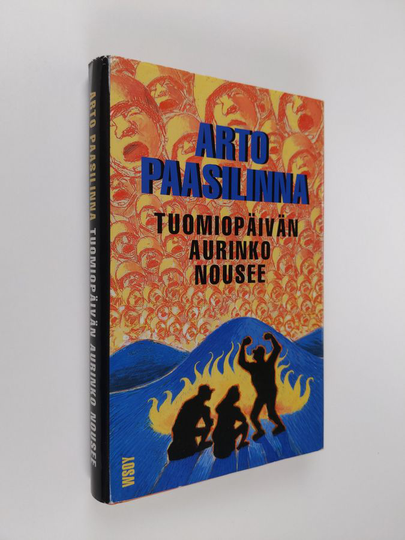 Arto Paasilinna : Tuomiopäivän aurinko nousee