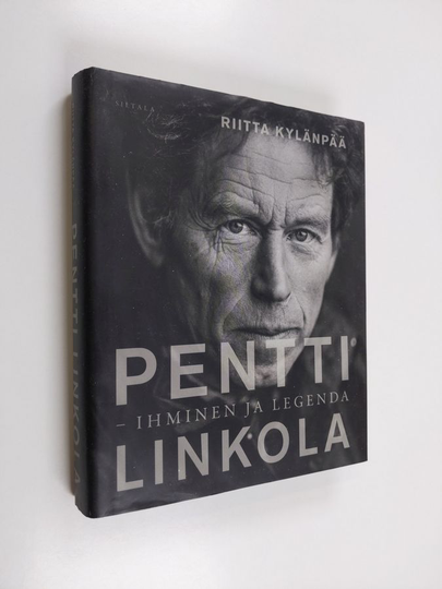 Riitta Kylänpää : Pentti Linkola : ihminen ja legenda