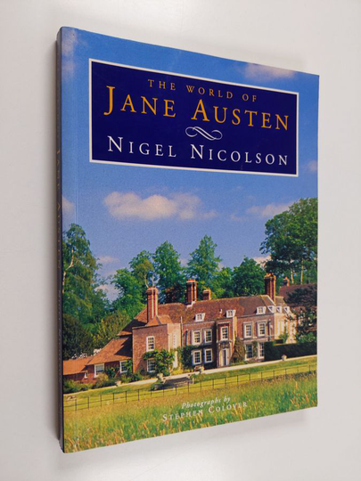 Nigel Nicolson : The world of Jane Austen