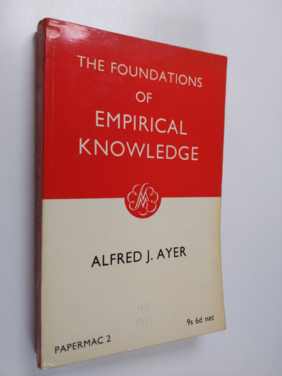 A. J. Ayer : The foundations of empirical knowledge