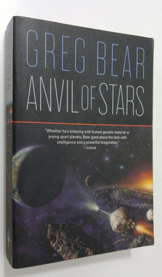 Greg Bear : Anvil of Stars