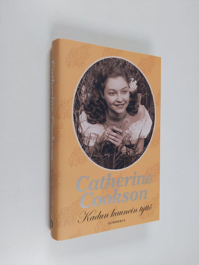 Catherine Cookson : Kadun kaunein tyttö