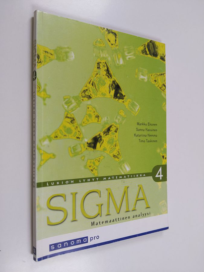 Markku ym. Ekonen : Sigma : lukion lyhyt matematiikka 4, Matemaattinen analyysi