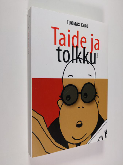 Tuomas Kyrö : Taide ja tolkku