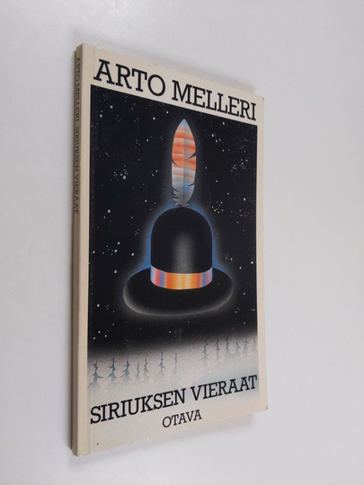 Arto Melleri : Siriuksen vieraat : balladi loismadoista ja tunnistamattomista lentävistä esineistä Suomen kesässä; ihmisistä niiden armoilla