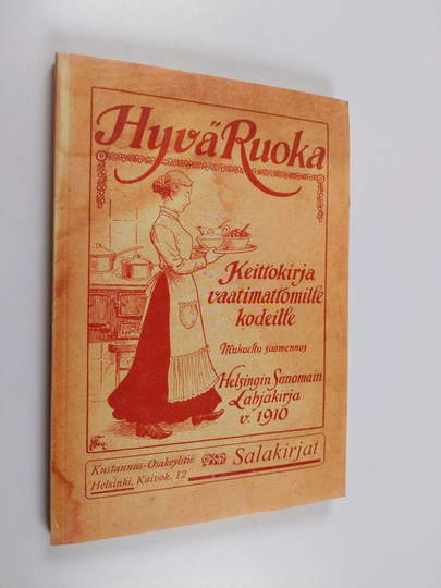 Hyvä ruoka : keittokirja vaatimattomille kodeille - Keittokirja vaatimattomille kodeille