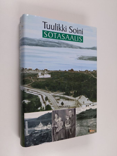 Tuulikki Soini : Sotasaalis : Petsamon sotapäiväkirja