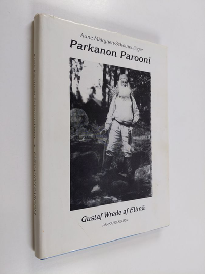 Aune Mäkynen-Schouwvlieger : Parkanon parooni : ihminen roolin ja tarinoiden takana