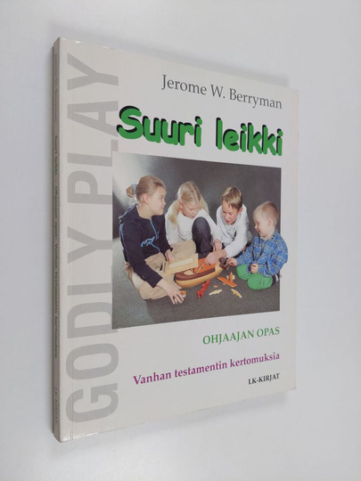 Jerome W. Berryman : Suuri leikki Ohjaajan opas : Vanhan testamentin kertomuksia
