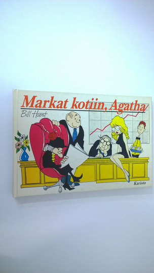 Bill Hoest : Markat kotiin, Agatha!