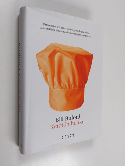 Bill Buford : Keittiön hehku