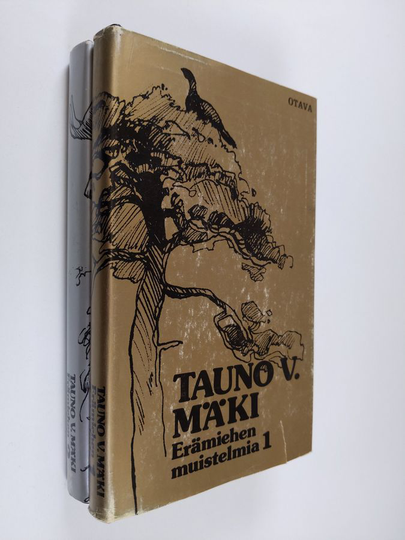 Tauno V. Mäki : Erämiehen muistelmia 1-2